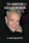 Vladimir Keilis-Borok : A Biography - Book