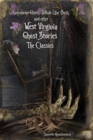 West Virginia Ghost Stories : The Classics - Book