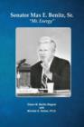 Senator Max E. Benitz, Sr. : "Mr. Energy" - Book