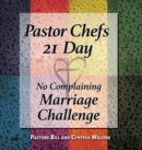 Pastor Chefs 21 Day No Complaining Marriage Challenge - Book