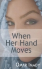 When Her Hand Moves - Book