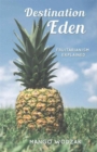 Destination Eden : Fruitarianism Explained - Book