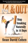 14 & Out : Stop Smoking Naturally in 14 Days - Book