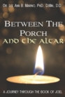 Between The Porch And The Altar : A Journey Through The Book Of Joel - Book