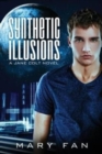 Synthetic Illusions : A Jane Colt Novel - Book