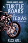 A Turtle Roars in Texas : An Al Quinn Novel - Book