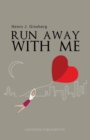Run Away with Me : Stories of Love and Latitudes - Book