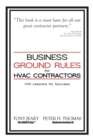 Business Ground Rules for HVAC Contractors : 100 Lessons for Success - Book