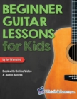 Beginner Guitar Lessons for Kids Book with Online Video and Audio Access - Book