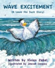 Wave Excitement (A Louie the Duck Story) : A Louie the Duck Story - Book