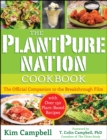 The PlantPure Nation Cookbook : The Official Companion Cookbook to the Breakthrough Film...with over 150 Plant-Based Recipes - Book
