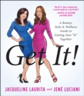 Get It! : A Beauty, Style, and Wellness Guide to Getting Your #It# Together - Book