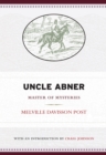 Uncle Abner : Master of Mysteries - Book