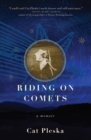 Riding on Comets : A Memoir - Book