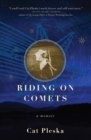Riding on Comets : A Memoir - eBook