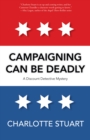 Campaigning Can Be Deadly Volume 2 - Book