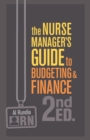 The Nurse Manager's Guide to Budgeting & Finance, Second Edition - Book