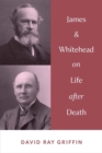 James & Whitehead on Life afer Death - eBook