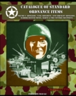 Catalogue of Standard Ordnance Items : Volume 2: Artillery, Tank Armament, Anti-aircraft Artillery, Harbor Defense Mines, Sights & Fire Control Equipment - Book