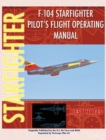 F-104 Starfighter Pilot's Flight Operating Instructions - Book