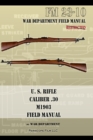 U.S. Rifle, Caliber .30, M1903 Basic Field Manual : FM 23-10 - Book