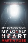 My Loaded Gun, My Lonely Heart : A Horror Novel - eBook