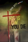 This Is How You Die : A Thriller - Book