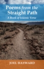 Poems from the Straight Path : A Book of Islamic Verse - Book