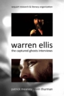 Warren Ellis : The Captured Ghosts Interviews - Book