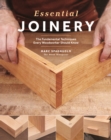 Essential Joinery: The Five Most Important Joints Every Woodworker Should Know - Book