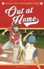 Out at Home : A Choose Your Path Baseball Book - Book