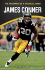 James Conner : The Triumphs of a Football Hero - Book