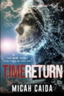 Time Return : Red Moon science fiction, time travel trilogy Book 2 - Book