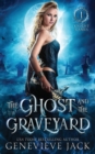 The Ghost and The Graveyard - Book