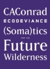 ECODEVIANCE : (Soma)tics for the Future Wilderness - Book