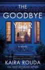The Goodbye Year : A Novel - eBook