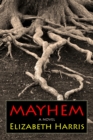 Mayhem : Three Lives of a Woman - Book