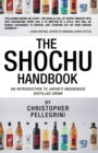 The Shochu Handbook - An Introduction to Japan's Indigenous Distilled Drink - Book