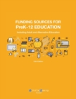 Funding Sources for PreK-12 Education : Including Adult and Alternative Education - Book