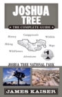 Joshua Tree National Park: The Complete Guide - eBook