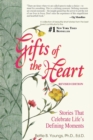 Gifts of the Heart--Short Stories That Celebrate Life's Defining Moments - Book