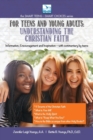 Understanding the Christian Faith : For Teens and Young Adults - Book