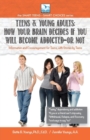 How Your Brain Decides if You Will Become Addicted--or NOT : For Teens & Young Adults - Book