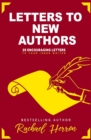 Letters to New Authors : 29 Encouraging Letters to Your Inner Writer - Book