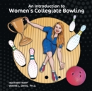 An Introduction to Women's Collegiate Bowling - Book