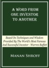 A Word From One Investor To Another : Based On Techniques And Wisdom Provided By The World's Most Famous And Successful Investor Warren Buffett - eBook