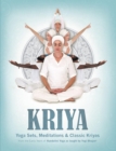 Kriya : Yoga Sets, Meditations & Classic Kriyas from the early years of Kundalini Yoga as taught by Yogi Bhajan - eBook