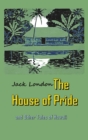 The House of Pride : And Other Tales of Hawaii - Book