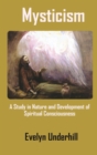 Mysticism : A Study in Nature and Development of Spiritual Consciousness - Book