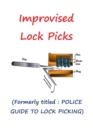 Improvised Lock Picks : Formerly Titled: Police Guide to Lock Picking - Book